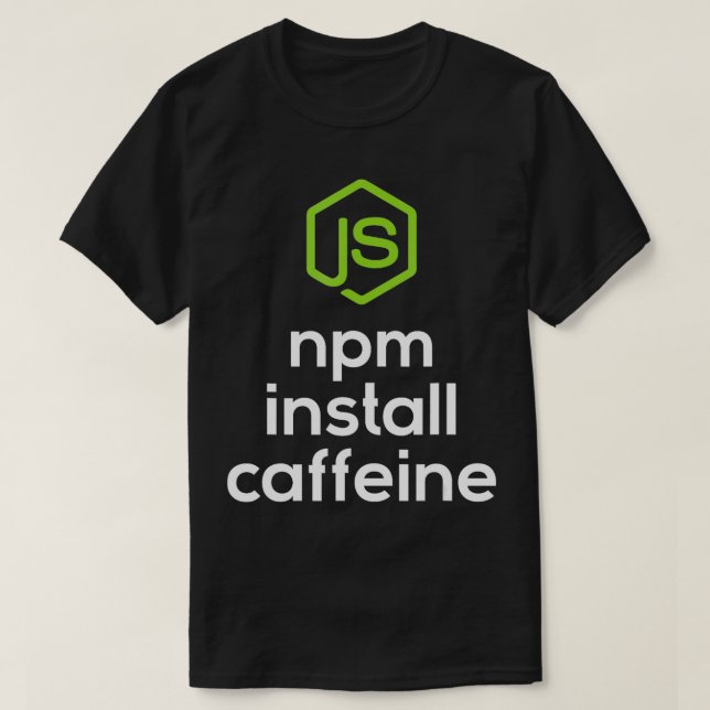 Camiseta npm instalar caffeine Javascript Coding Programado (Diseño del anverso)