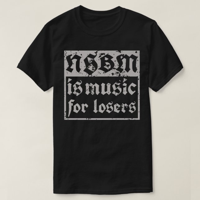 Camiseta NSBM Is Music For Losers - Black Metal  (Diseño del anverso)