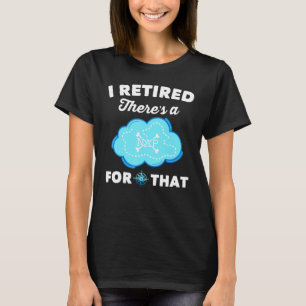 Camiseta Nubes - Me Retiré De Tejas Una Napa Para Eso - Tes