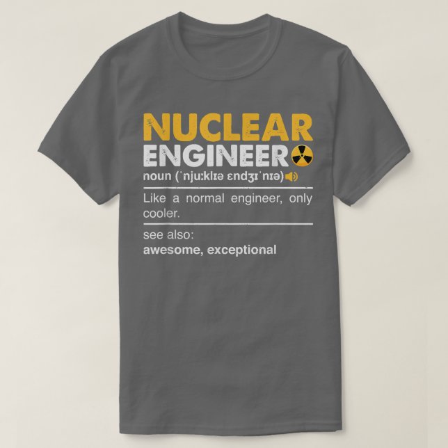 Camiseta Nuclear Engineer Definition Noun - Funny Nuclear E (Diseño del anverso)