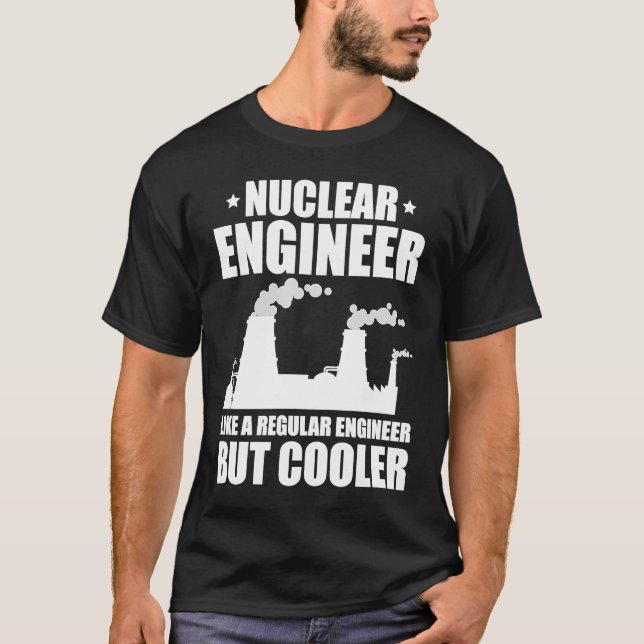Camiseta Nuclear Engineer Like A Regluar Engineer (Anverso)