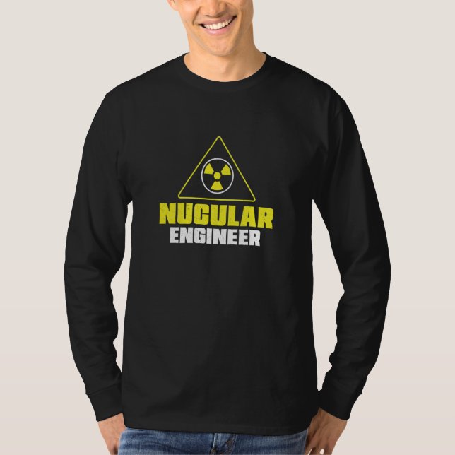 Camiseta Nuclear Engineer Nucular Engineer Radiation (Anverso)