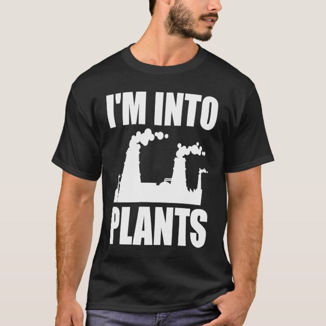 Camiseta Nuclear Engineering I'm Into Plants (Anverso)