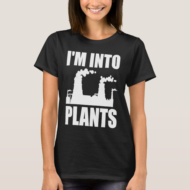 Camiseta Nuclear Engineering I'm Into Plants (Anverso)
