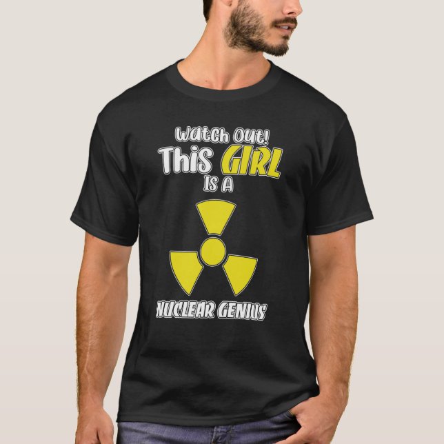 Camiseta Nuclear Engineering Medicine Nuclear Genius Girl (Anverso)