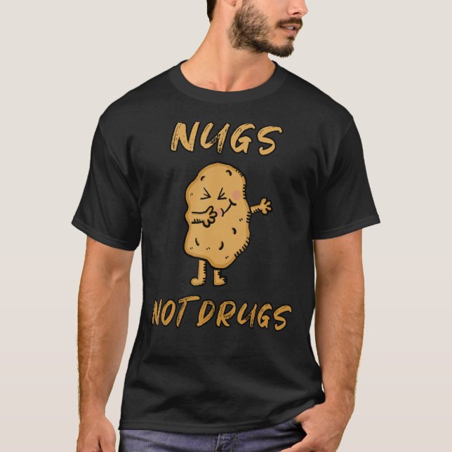 Camiseta Nueces No Drogas Graciosas Nuggets De Pollo Amante (Anverso)