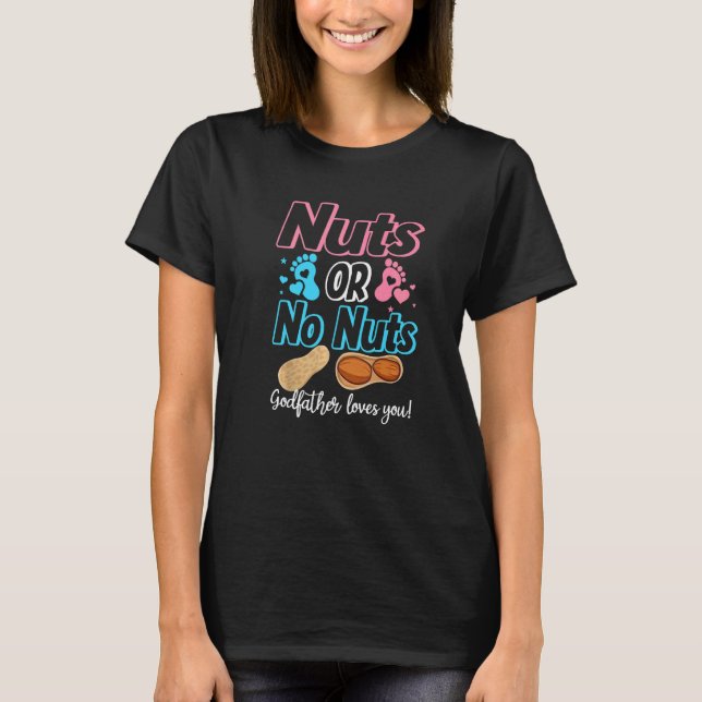 Camiseta Nueces O Ningún Padrino Ama A Tu Bebé Sexo (Anverso)
