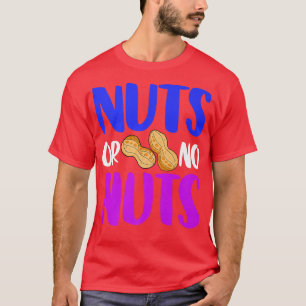 Camiseta Nueces O No Nueces De Maní Ingenioso Género Revela