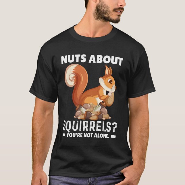 Camiseta Nueces sobre ardillas no estás sola ardilla quo (Anverso)