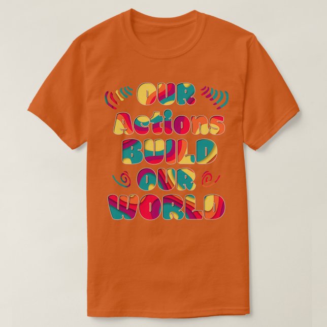 Camiseta Nuestra acción construye nuestro mundo (Diseño del anverso)