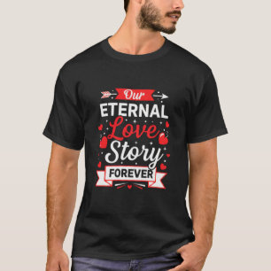 Camiseta Nuestra Historia de Amor Eterno para Siempre Camis