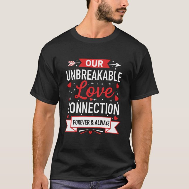 Camiseta Nuestra Inquebrantable Conexión de Amor Romántico (Anverso)