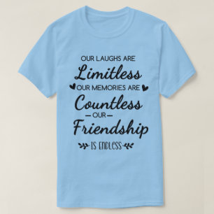 Camiseta Nuestra risa es ilimitada Cita de amistad