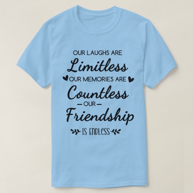 Camiseta Nuestra risa es ilimitada Cita de amistad (Diseño del anverso)