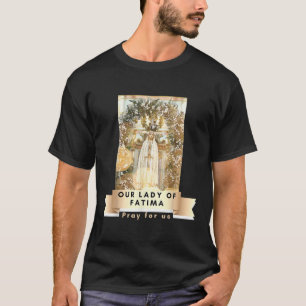 Camiseta Nuestra Señora De Fátima Bendijo A La Madre María