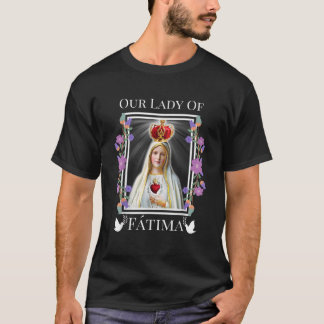 Camiseta Nuestra Señora de Fátima Inmaculada Corazón de Ben