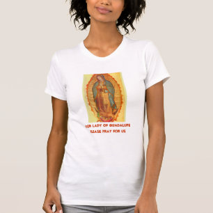 CAMISETA NUESTRA SEÑORA DE GUADALUPE POR FAVOR REZEN POR NO