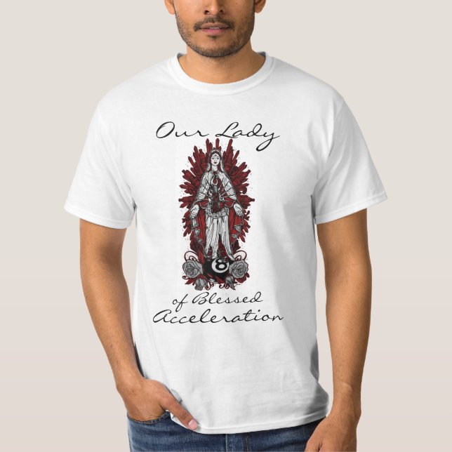 Camiseta Nuestra señora de la aceleración bendecida (Anverso)