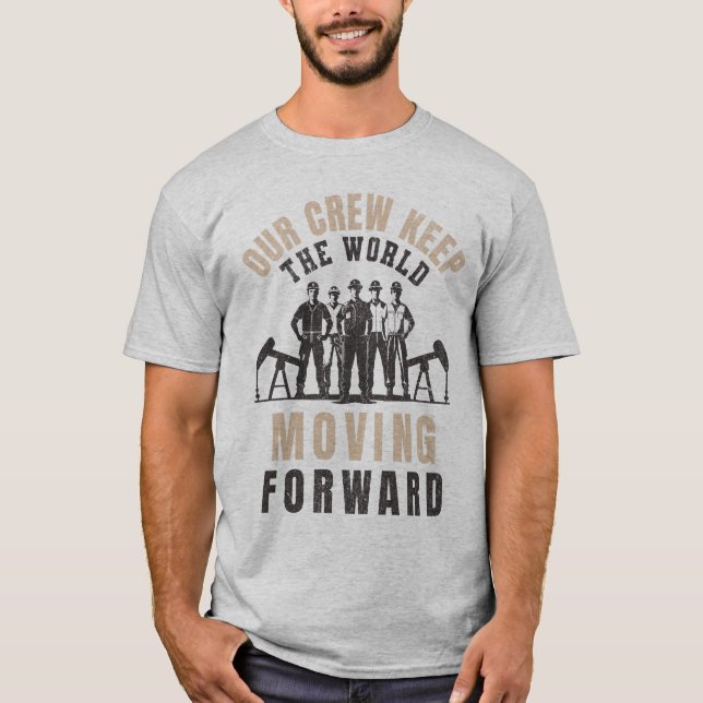 Camiseta Nuestra tripulación mantiene al trabajador petrole (Anverso)