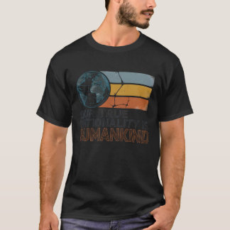 CAMISETA NUESTRA VERDADERA NACIONALIDAD ES HUMANIDAD