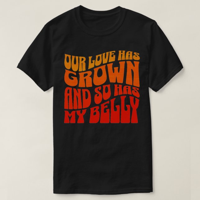 Camiseta Nuestro amor ha crecido y también mi vientre (Diseño del anverso)