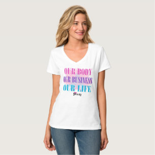 Camiseta Nuestro cuerpo nuestro negocio nuestro cuello en v