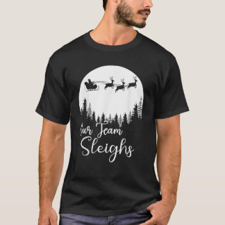 Camiseta Nuestro equipo arrasa el trabajo de Santa Claus de