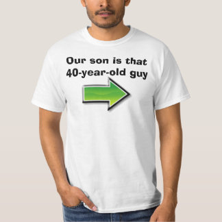 Camiseta Nuestro hijo es ese individuo de 40 años