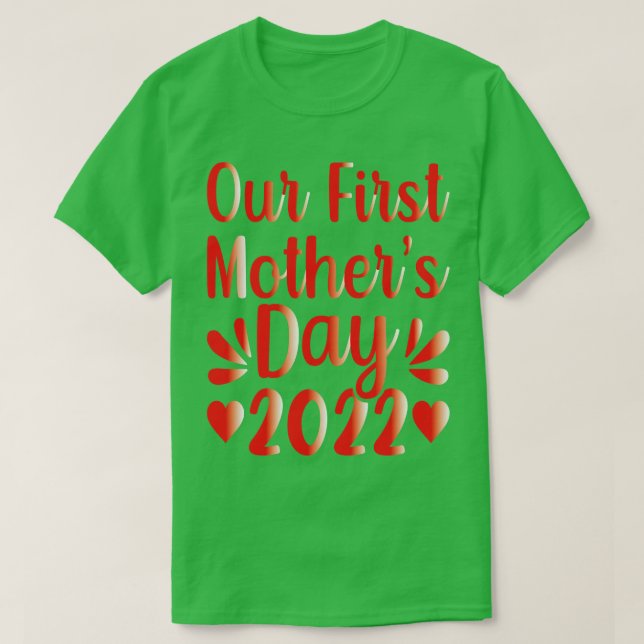 Camiseta Nuestro primer Día de la Madre 2022 (Diseño del anverso)