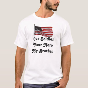 Camiseta Nuestro soldado su héroe mi Brother