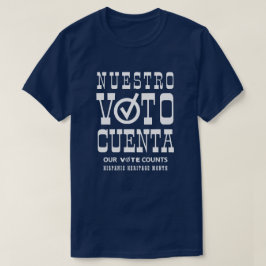 Camiseta Nuestro voto cuenta votó el mes del patrimonio his