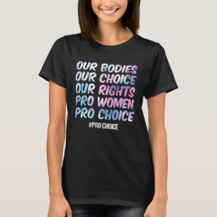 Camiseta Nuestros Cuerpos Nuestra Elección Nuestros Derecho