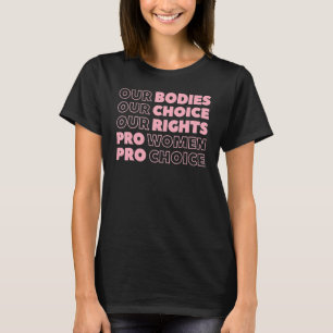 Camiseta Nuestros Cuerpos Nuestra Elección Nuestros Derecho