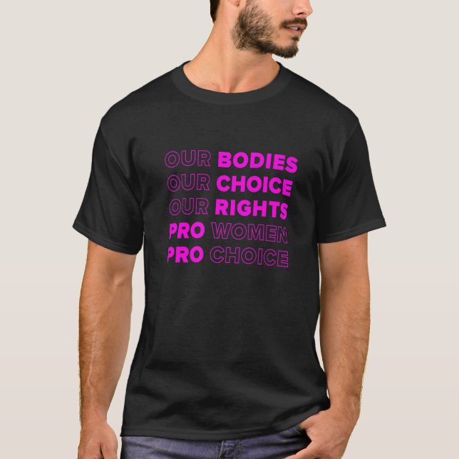 Camiseta Nuestros Cuerpos Nuestra Elección Nuestros Derecho (Anverso)