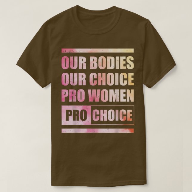 Camiseta Nuestros Cuerpos Nuestras Mujeres Pro Choice Pro C (Diseño del anverso)