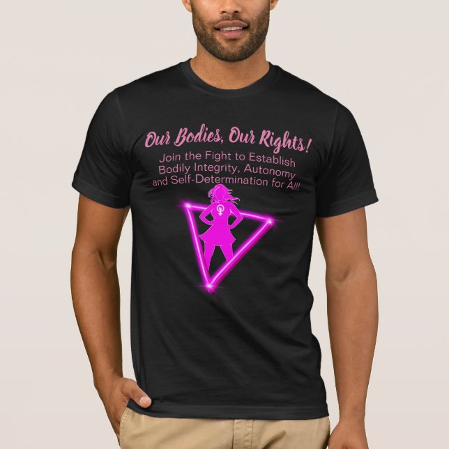Camiseta ¡Nuestros Cuerpos, Nuestros Derechos! Únete al neg (Anverso)