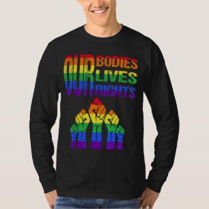 Camiseta Nuestros cuerpos viven nuestros derechos contra la