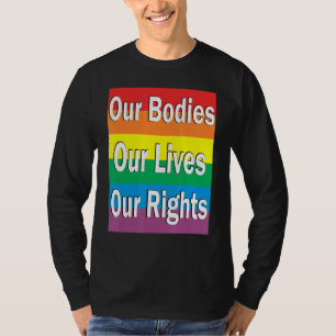 Camiseta Nuestros cuerpos viven nuestros derechos contra la
