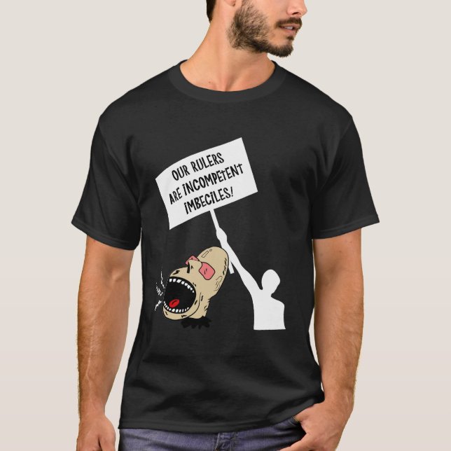 Camiseta Nuestros gobernantes son imbéciles incompetentes (Anverso)