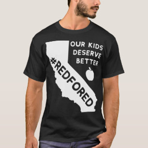 Camiseta Nuestros Niños Merecen Un Mejor Rojo Para Ed Calif