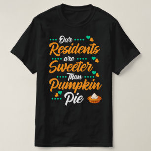 Camiseta Nuestros Residentes Son Más Dulces Que La Tarta De