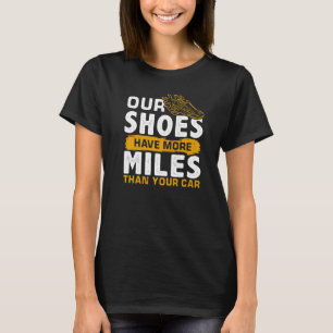 Camiseta Nuestros zapatos tienen más millas que tu auto