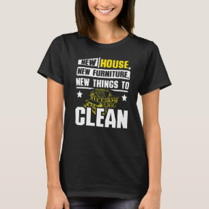 Camiseta Nueva casa muebles nuevos cosas nuevas para limpia