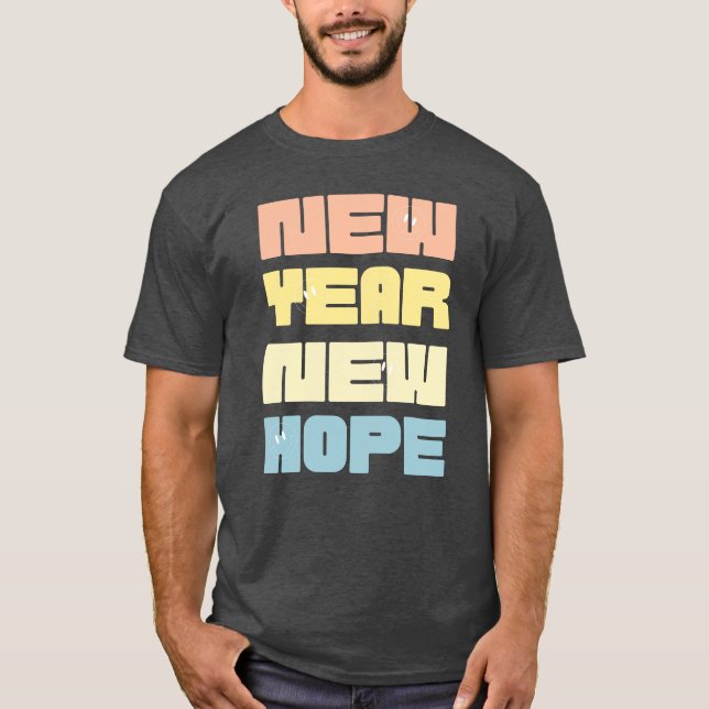 Camiseta Nueva esperanza de Año Nuevo Feliz Año Nuevo 2025 (Anverso)