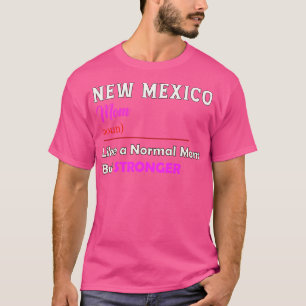 Camiseta Nueva México: Madre más fuerte