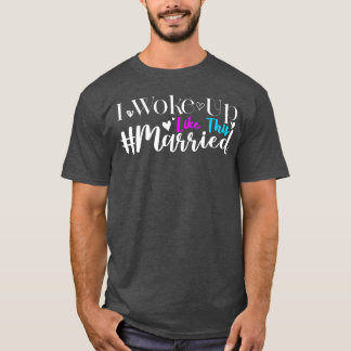 Camiseta Nueva novia que desperté como su nueva esposa casa