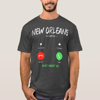 Camiseta Nueva Orleans Está Llamando Y Debo Ir Louisiana