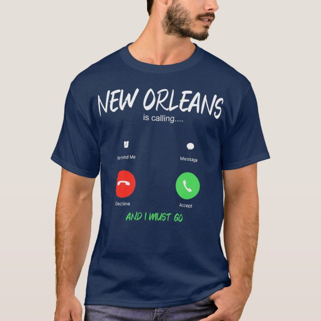 Camiseta Nueva Orleans Está Llamando Y Debo Ir Louisiana (Anverso)