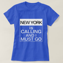 Camiseta Nueva York Está Llamando Y Debo Ir