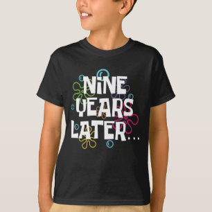 Camiseta Nueve años después Meme divertido de 9 años Noveno